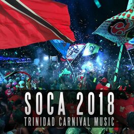 Album cover of Soca 2018: Trinidad Carnival Music