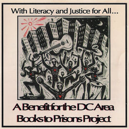 Album cover of With Literacy and Justice for All: A Benefit for the DC Area Books to Prisons Project