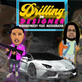 Album cover of Drilling in Designer (feat. Rudeboy Beezy)