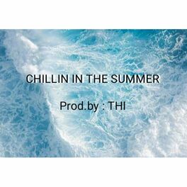 Album cover of CHILLIN IN THE SUMMER