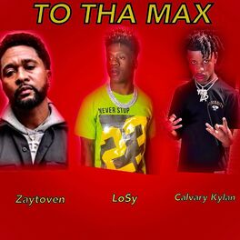 Album cover of To Tha Max (feat. Zaytoven & Calvary Kylan)