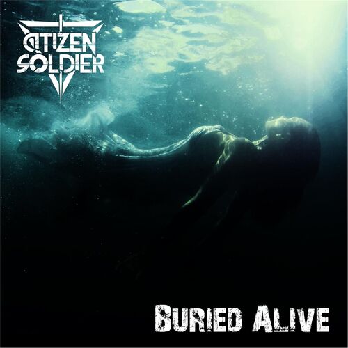 Citizen Soldier - Buried Alive: listen with lyrics | Deezer