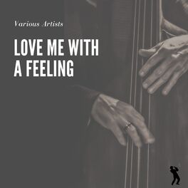 Album cover of Love Me with a Feeling