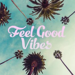 Album cover of Feel Good Vibes