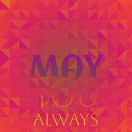 Album cover of May You Always