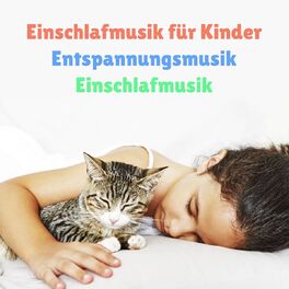 Album cover of Einschlafmusik für Kinder, Entspannungsmusik und Einschlafmusik
