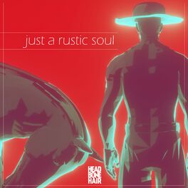 Album cover of Just a Rustic Soul