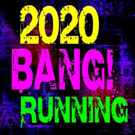 Album cover of 2020 Bang! Running