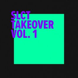 Album cover of SLCT Takeover Vol. 1