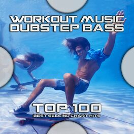 Album cover of Workout Music Dubstep Bass Top 100 Best Selling Chart Hits