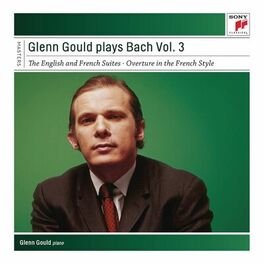 Album cover of Glenn Gould Plays Bach, Vol. 3 - English and French Suites