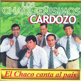 Los Chaque simos Cardozo El Chaco y Su Gente Canci n con letra