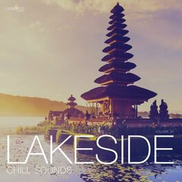 Album cover of Lakeside Chill Sounds, Vol. 30