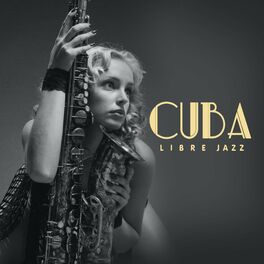 Album cover of Cuba Libre Jazz