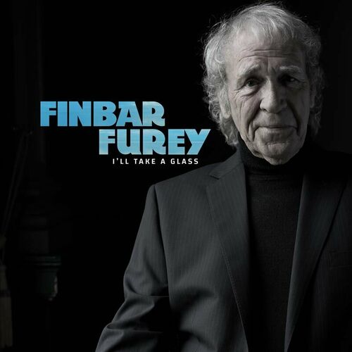 finbar-furey-i-ll-take-a-glass-lyrics-and-songs-deezer