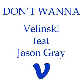 Album cover of Don't Wanna (feat. Jason Gray)