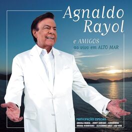 Album cover of Agnaldo Rayol e Amigos Ao Vivo em Alto Mar