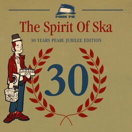 Album cover of The Spirit of Ska - 30 Years Pearl Jubilee Edition