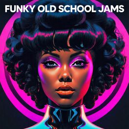 Album cover of Funky Old School Jams