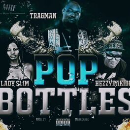 Album cover of Pop Bottles (feat. Lady Slim, HezzyDaKidd & Maskerade)