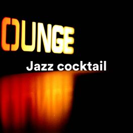 Album cover of Jazz cocktail (Jazz relaxant pour cocktail lounge)