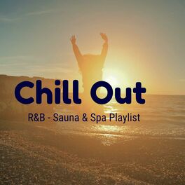 Album cover of Chill Out R&B - Sauna & Spa Playlist