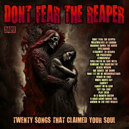 Album cover of Don't Fear The Reaper- Twenty Songs That Claimed Your Soul