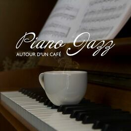 Album cover of Piano Jazz autour d'un café : 15 morceaux à écouter en sirotant un café