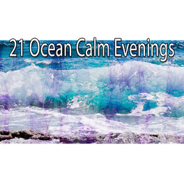 Album cover of 21 Ocean Calm Evenings