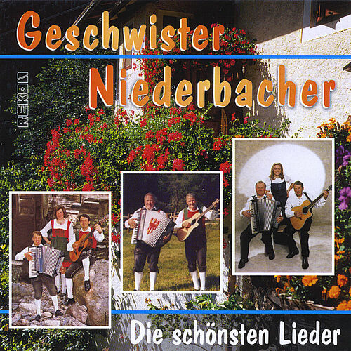 Geschwister Niederbacher - Die Schönsten Lieder : Chansons Et Paroles ...