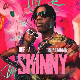 Album cover of Skinny (feat. Tripa Gninnin)