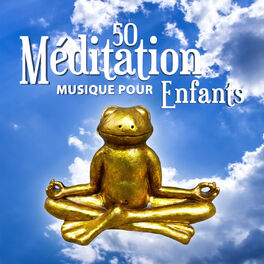 Album cover of 50 Méditation musique pour enfants - Les meilleur morceaux zen pour tout-petits, Amusement de yoga, Introduction de méditation de 