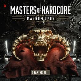 Album cover of Masters Of Hardcore Magnum Opus (Chapter XLIII)