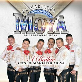 Album cover of A Bailar Con el Mariachi Moya