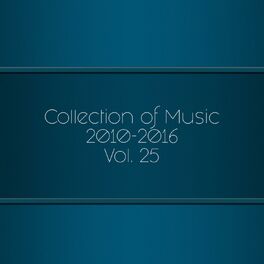 Album cover of Collection Of Music 2010-2016, Vol. 25