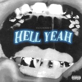 Album cover of Hell Yeah (feat. thaHomey)