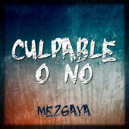 Album cover of Culpable o No