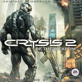 Album cover of Crysis 2: Be the Weapon! (Original Videogame Soundtrack)