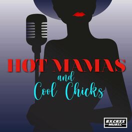 Album cover of Hot Mamas and Cool Chicks