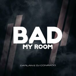 Album cover of Bad My Room