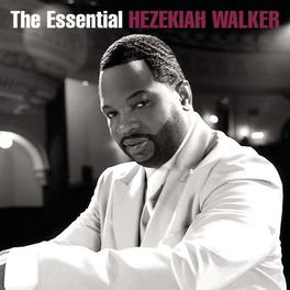 Album cover of The Essential Hezekiah Walker