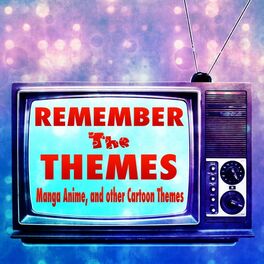 Album cover of Remember the Themes - Manga Anime, and Other Cartoon Themes