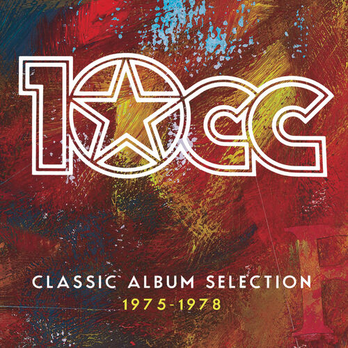 10cc - Classic Album Selection: lyrics and songs | Deezer