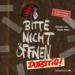 Album cover of Bitte nicht öffnen 3: Durstig!