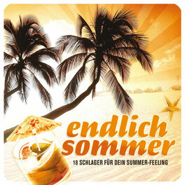 Album cover of Endlich Sommer - 18 Schlager für dein Summer-Feeling