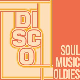 Album cover of Disco Soul Music Oldies (The Best Oldies Soul Music)