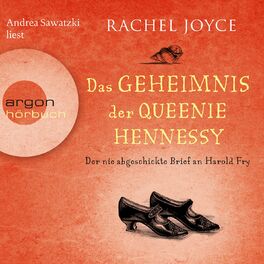 Album cover of Das Geheimnis der Queenie Hennessy - Der nie abgeschickte Liebesbrief an Harold Fry - Die Harold-Fry-Trilogie, Band 2 (Gekürzte Fassung)