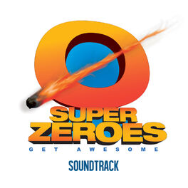 Album cover of Super Zeroes (Original Motion Picture Soundtrack)