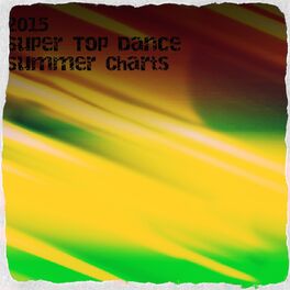 Album cover of 2015 Super Top Dance Summer Charts