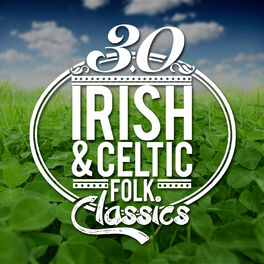 Album cover of 30 Irish and Celtic Folk Classics
